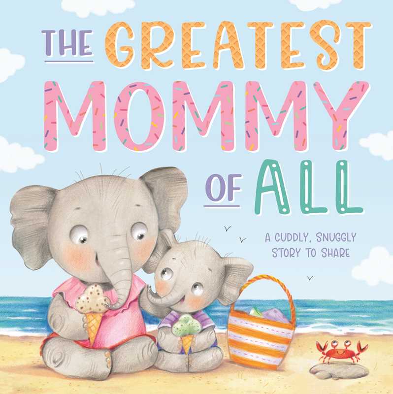 Greatest Mommy of All by IglooBooks